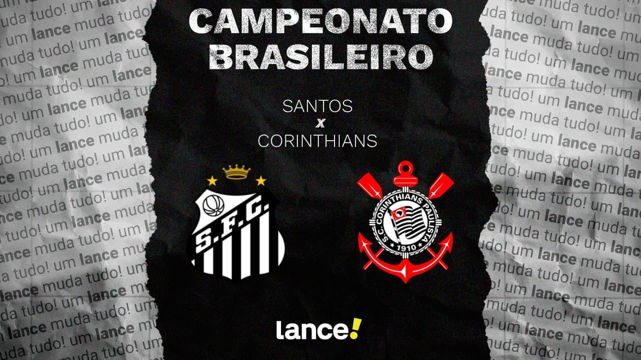 Santos x Corinthians: clássico paulista pela rodada 6 do Brasileirão